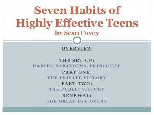 Seven Habits of Highly Effective Teens by Sean