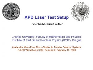 APD Laser Test Setup Peter Kody Rupert Leitner