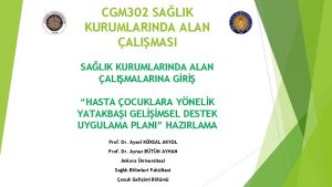 CGM 302 SALIK KURUMLARINDA ALAN ALIMASI SALIK KURUMLARINDA