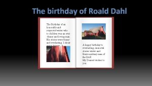 The birthday of Roald Dahl The Birthday of