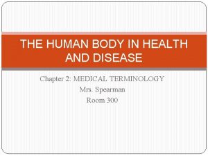 THE HUMAN BODY IN HEALTH AND DISEASE Chapter