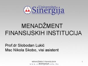 NADMENT FINANSIJSKIH INSTITUCIJA Prof dr Slobodan Luki Msc