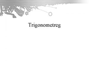 Trigonometreg Uned 4 Mathemateg Nodau Cyflwyno Pythagoras therom