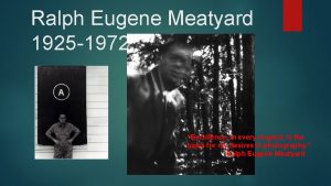 Ralph Eugene Meatyard 1925 1972 Excellence in every