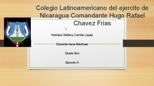 Colegio Latinoamericano del ejercito de Nicaragua Comandante Hugo