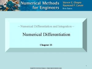 Numerical Differentiation and Integration Numerical Differentiation Chapter 23