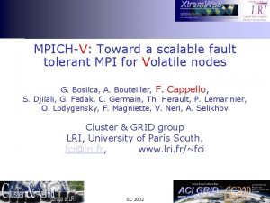 MPICHV Toward a scalable fault tolerant MPI for