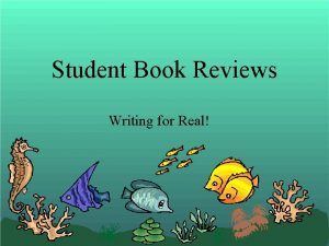 Student Book Reviews Writing for Real We are