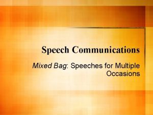 Speech Communications Mixed Bag Speeches for Multiple Occasions