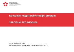 Navazujc magistersk studijn program SPECILN PEDAGOGIKA FOTO denn