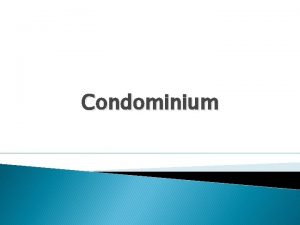 Condominium Condominium versus Freehold A condominium is a