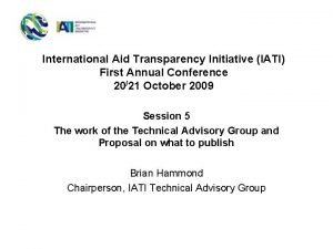 International Aid Transparency Initiative IATI First Annual Conference