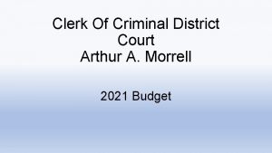 Clerk Of Criminal District Court Arthur A Morrell