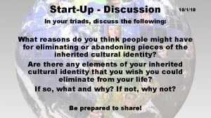 StartUp Discussion 10118 In your triads discuss the