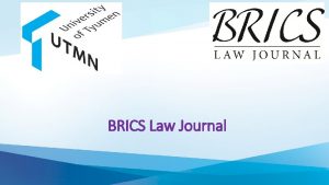 BRICS Law Journal BRICS Law Journal History and