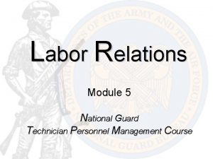 Labor Relations Module 5 National Guard Technician Personnel