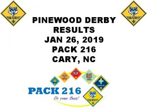 PINEWOOD DERBY RESULTS JAN 26 2019 PACK 216