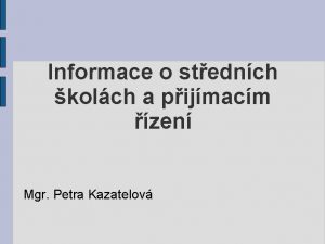 Informace o stednch kolch a pijmacm zen Mgr