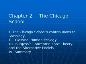 Chapter 2 School The Chicago I The Chicago
