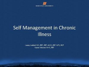 Self Management in Chronic Illness Lanny Inabnit MS