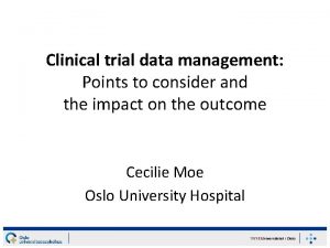 Clinical trial data management Points to consider and