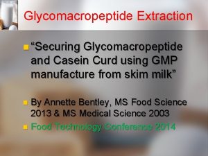 Glycomacropeptide Extraction n Securing Glycomacropeptide and Casein Curd