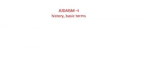 JUDAISM I history basic terms Basic terms Hebrew