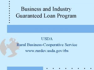 Business and Industry Guaranteed Loan Program USDA Rural