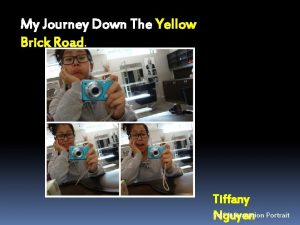 My Journey Down The Yellow Brick Road Tiffany