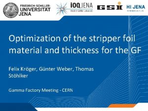 Optimization of the stripper foil material and thickness