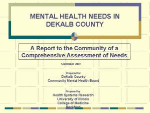 MENTAL HEALTH NEEDS IN DEKALB COUNTY A Report