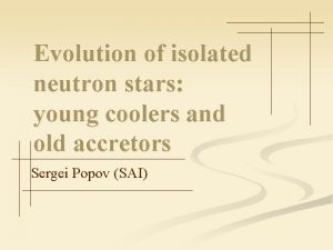 Evolution of isolated neutron stars young coolers and