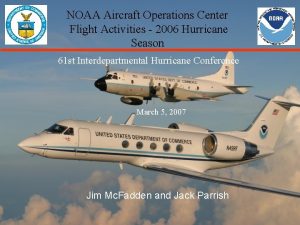 NOAA Aircraft Operations Center Flight Activities 2006 Hurricane