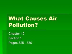 What Causes Air Pollution Chapter 12 Section 1