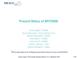 Present Status of EFIT 2006 Lynton Appel UKAEA