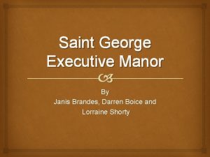 Saint George Executive Manor By Janis Brandes Darren