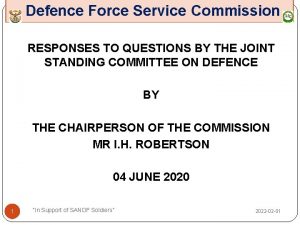 Defence Force Service Commission RESPONSES TO QUESTIONS BY