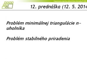 12 prednka 12 5 2014 Problm minimlnej triangulcie