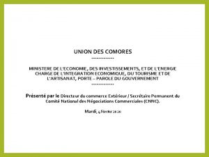 UNION DES COMORES MINISTERE DE LECONOMIE DES INVESTISSEMENTS