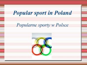 Popular sport in Poland Popularne sporty w Polsce