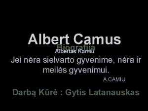 Albert Camus Biografija Albertas Kamiu Jei nra sielvarto