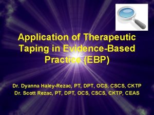 Application of Therapeutic Taping in EvidenceBased Practice EBP