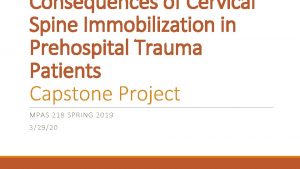 Consequences of Cervical Spine Immobilization in Prehospital Trauma