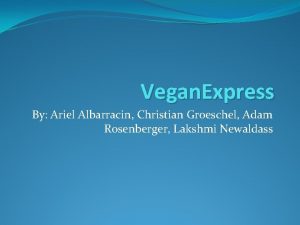 Vegan Express By Ariel Albarracin Christian Groeschel Adam