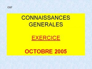 CG 7 CONNAISSANCES GENERALES EXERCICE OCTOBRE 2005 SUJET