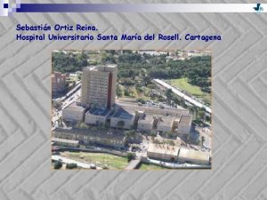 Sebastin Ortiz Reina Hospital Universitario Santa Mara del