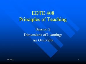 EDTE 408 Principles of Teaching Session 2 Dimensions