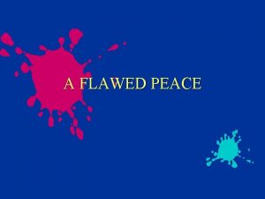 A FLAWED PEACE THE PARIS PEACE CONFERENCE January