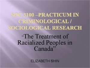 SOC 3100 PRACTICUM IN CRIMINOLOGICAL SOCIOLOGICAL RESEARCH The