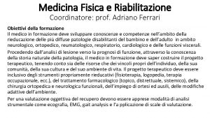 Medicina Fisica e Riabilitazione Coordinatore prof Adriano Ferrari